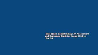 Best ebook  Socially Savvy: An Assessment and Curriculum Guide for Young Children  For Full