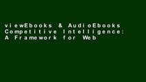 viewEbooks & AudioEbooks Competitive Intelligence: A Framework for Web-based Analysis and Decision