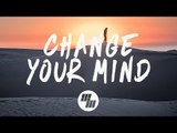 Said The Sky - Change Your Mind (Lyrics) feat. Vancouver Sleep Clinic