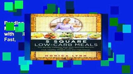 Reading Full 5 Square Low-Carb Meals: The 20-Day Makeover Plan with Delicious Recipes for Fast,