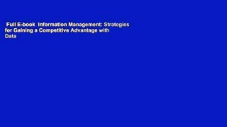 Full E-book  Information Management: Strategies for Gaining a Competitive Advantage with Data