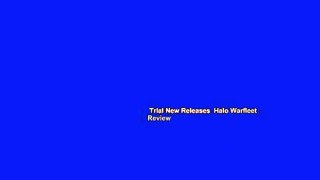 Trial New Releases  Halo Warfleet  Review