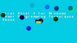 Trial Excel 5 for Windows Power Programming Techniques Ebook