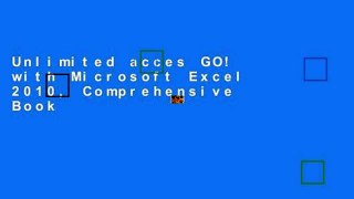 Unlimited acces GO! with Microsoft Excel 2010, Comprehensive Book