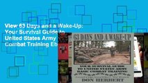 View 63 Days and a Wake-Up: Your Survival Guide to United States Army Basic Combat Training Ebook