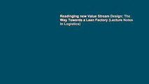 Readinging new Value Stream Design: The Way Towards a Lean Factory (Lecture Notes in Logistics)