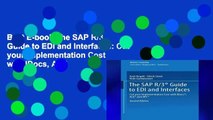 Best E-book The SAP R/3 Guide to EDI and Interfaces: Cut your Implementation Cost with IDocs, ALE