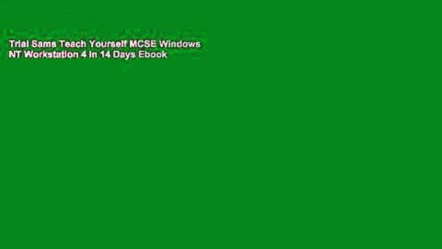 Trial Sams Teach Yourself MCSE Windows NT Workstation 4 in 14 Days Ebook