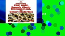 Reading Online Integrating ERP, CRM, Supply Chain Management, and Smart Materials For Kindle