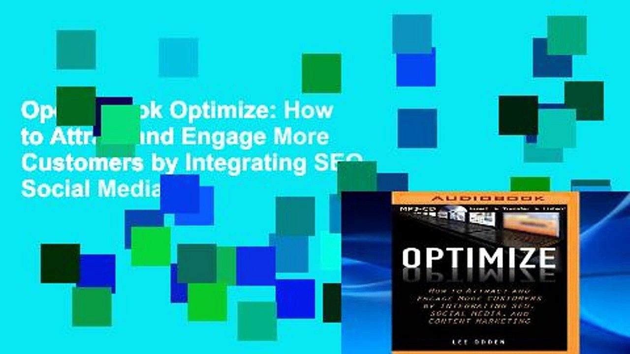 Open EBook Optimize: How to Attract and Engage More Customers by Integrating SEO, Social Media,