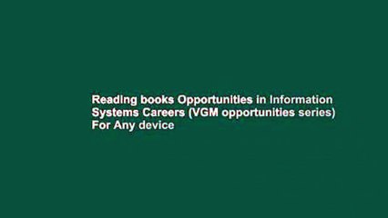 Reading books Opportunities in Information Systems Careers (VGM opportunities series) For Any device