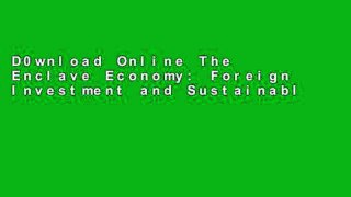D0wnload Online The Enclave Economy: Foreign Investment and Sustainable Development in Mexico s