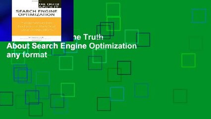 Reading Online The Truth About Search Engine Optimization any format