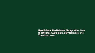 New E-Book The Network Always Wins: How to Influence Customers, Stay Relevant, and Transform Your