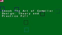 Ebook The Art of Compiler Design: Theory and Practice Full