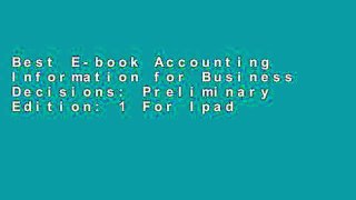 Best E-book Accounting Information for Business Decisions: Preliminary Edition: 1 For Ipad