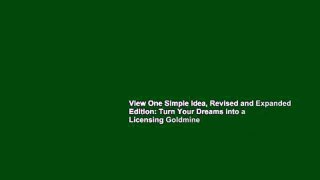 View One Simple Idea, Revised and Expanded Edition: Turn Your Dreams into a Licensing Goldmine