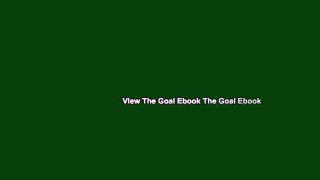 View The Goal Ebook The Goal Ebook