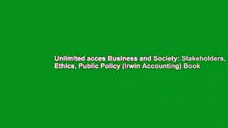 Unlimited acces Business and Society: Stakeholders, Ethics, Public Policy (Irwin Accounting) Book