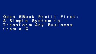 Open EBook Profit First: A Simple System to Transform Any Business from a Cash-Eating Monster to a