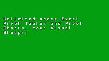 Unlimited acces Excel Pivot Tables and Pivot Charts: Your Visual Blueprint for Creating Dynamic