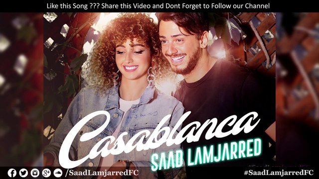 Saad Lamjarred - CASABLANCA (EXCLUSIVE Music Video) (فيديو كليب حصري) CASABLANCA - سعد لمجرد