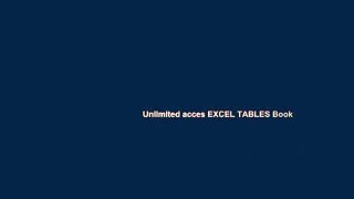 Unlimited acces EXCEL TABLES Book