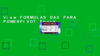 View FORMULAS DAX PARA POWERPIVOT Ebook