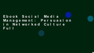 Ebook Social Media Management: Persuasion in Networked Culture Full