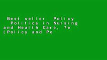 Best seller  Policy   Politics in Nursing and Health Care, 7e (Policy and Politics in Nursing and