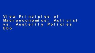 View Principles of Macroeconomics: Activist vs. Austerity Policies Ebook Principles of