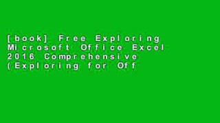 [book] Free Exploring Microsoft Office Excel 2016 Comprehensive (Exploring for Office 2016)