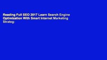Reading Full SEO 2017 Learn Search Engine Optimization With Smart Internet Marketing Strateg:
