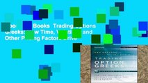 About For Books  Trading Options Greeks: How Time, Volatility, and Other Pricing Factors Drive