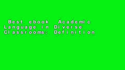 Best ebook  Academic Language in Diverse Classrooms: Definitions and Contexts  Unlimited