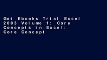 Get Ebooks Trial Excel 2003 Volume 1: Core Concepts in Excel: Core Concepts in Excel v. 1 free of