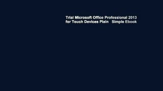 Trial Microsoft Office Professional 2013 for Touch Devices Plain   Simple Ebook