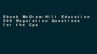 Ebook McGraw-Hill Education 500 Regulation Questions for the Cpa Exam (Mcgraw-Hill Education 500