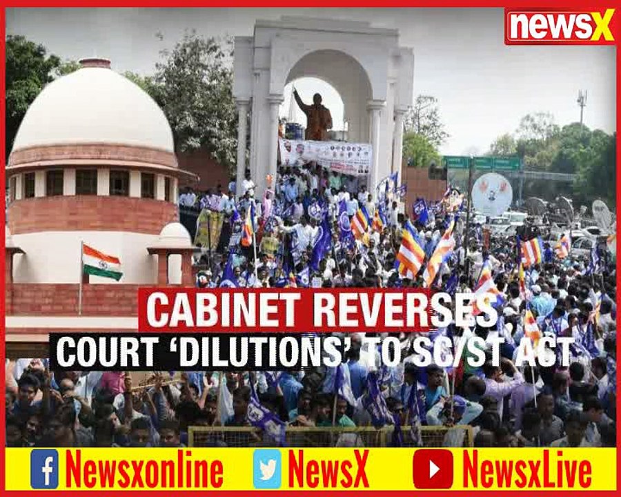 Cabinet reverses; Court 'Dilutions' to SC/ST Act | Parliament discusses the amendments to SC/SC Bill