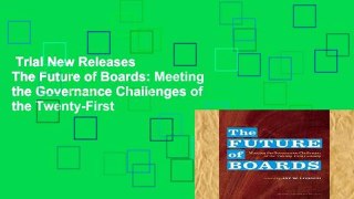 Trial New Releases  The Future of Boards: Meeting the Governance Challenges of the Twenty-First