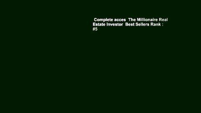 Complete acces The Millionaire Real Estate Investor Best Sellers Rank : #5