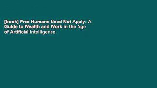 [book] Free Humans Need Not Apply: A Guide to Wealth and Work in the Age of Artificial Intelligence