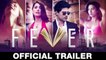 FEVER Movie HD Trailer | 5th August 16 | Rajeev Khandelwal, Gauahar Khan, Gemma A & Caterina M