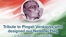 Pingali Venkayya: Remembering Our Indian National Flag's Designer