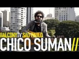 CHICO SUMAN - MORNING SUNSHINE (BalconyTV)