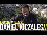 DANIEL KICZALES דניאל קיצ'לס - POMPEII פומפיי (BalconyTV)