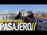 PASAJERO - FRANCOTIRADORES (BalconyTV)