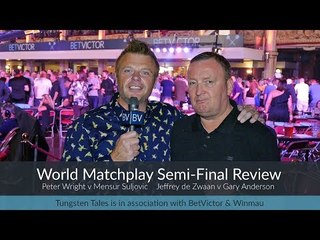 BetVictor World Matchplay Semi Final Review - It's a Gary Anderson vs Mensur Suljovic Final 