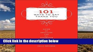 D0wnload Online 101 Ways to Say Thank You: Notes of Gratitude for All Occasions For Kindle