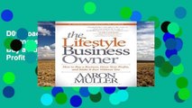 D0wnload Online The Lifestyle Business Owner: How to Buy a Business, Grow Your Profits, and Make